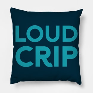 Loud Crip (Sans) Pillow