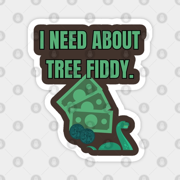 Tree Fiddy Magnet by Spatski