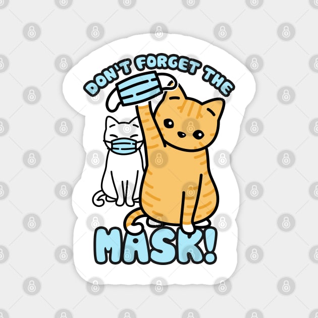 Don't forget the mask! Cats Magnet by creative