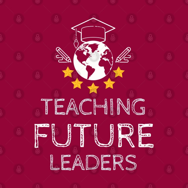 Teacher - Teaching Future Leaders by JunThara