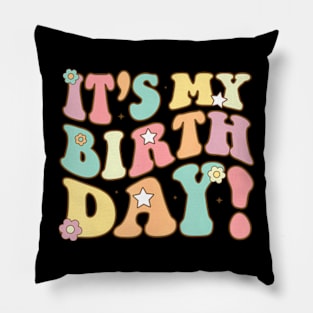 Its My Birthday Groovy Birthday Teens Girls Pillow