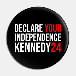 Declare your independence, Kennedy 24, Rfk jr 2024 Pin