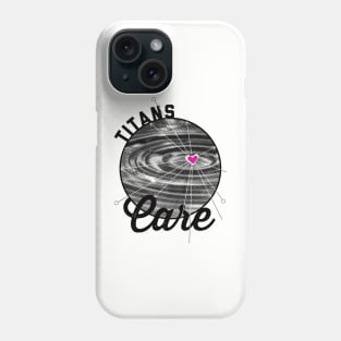 Titans Care - ripple effect Phone Case