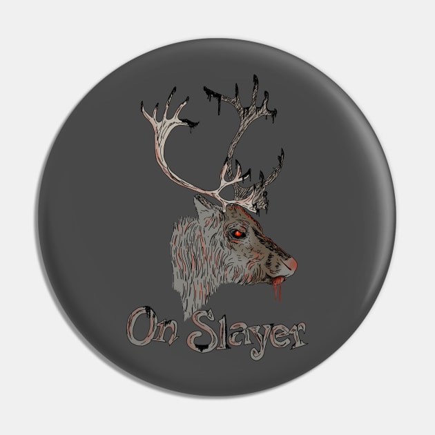 On Slayer Christmas Reindeer Pin by H. R. Sinclair