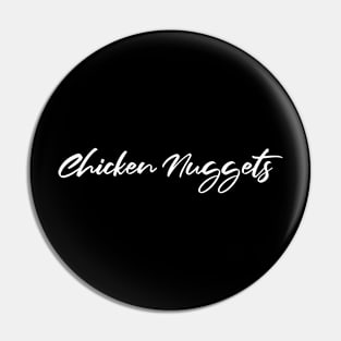 Chicken Nuggets Pin