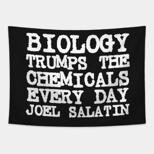 Joel Salatin Quote Biology Trumps Chemicals Every Day Tapestry