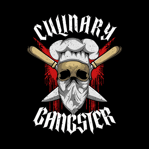 Culinary Gangster The Best Cook In The Kitchen Pun by theperfectpresents