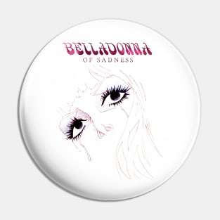 Belladonna of Sadness Pin