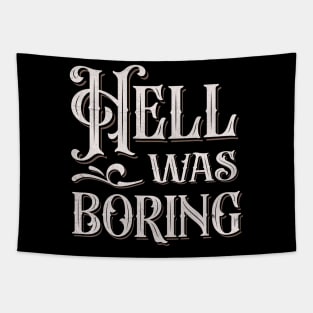 Hell Was Boring Tapestry