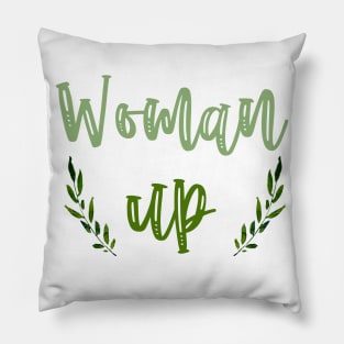 Woman Up Pillow