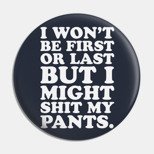 Funny Running Marathon Trail Runner First Last Shit My Pants Pin by PodDesignShop