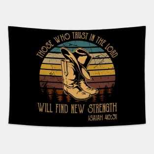 Those Who Trust In The Lord Will Find New Strength Boots Cowboy Western Tapestry