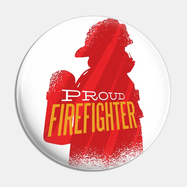 Proud Firefighter Squad - Firemen Pin by Popculture Tee Collection