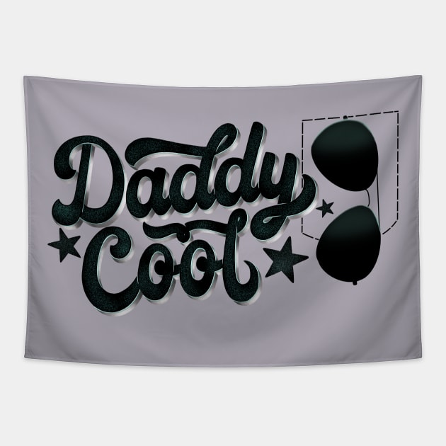 Daddy cool and with a big heart Tapestry by CalliLetters