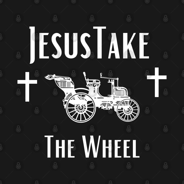 Jesus Take The Wheel by Shopkreativco