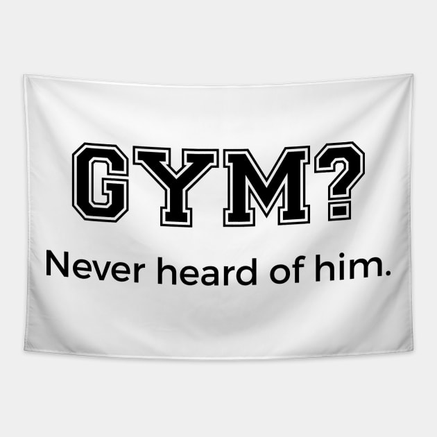 Gym? Tapestry by NotoriousMedia