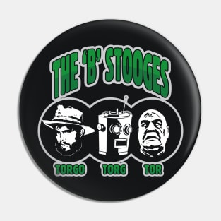 The B Stooges Pin