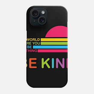 Be kind Phone Case