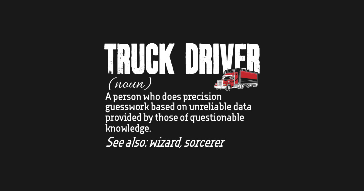 Truck Driver Definition Truck Driver Plakat i Druk Artystyczny