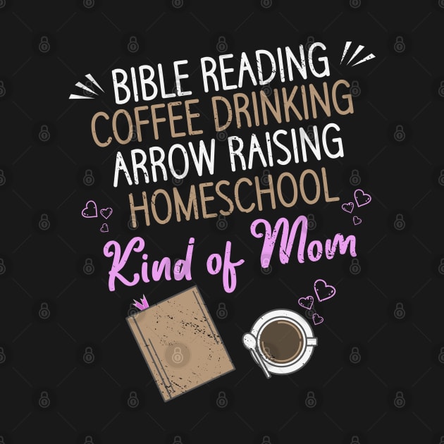 Coffee Drinking Bible Reading Homeschool Mom by Tom´s TeeStore