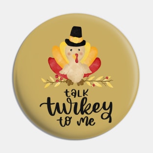 Talk turkey to me Pin