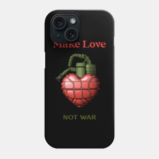 Make Love Not War Phone Case