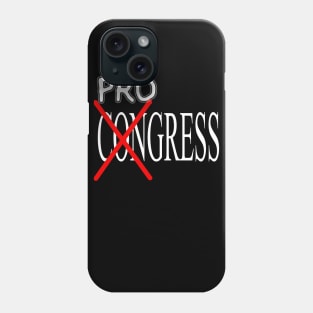 Progress not Congress Phone Case