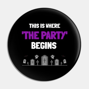 This Is Where The Party Begins! Halloween Party! Pin