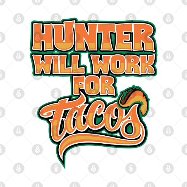 Hunter will work for tacos by SerenityByAlex