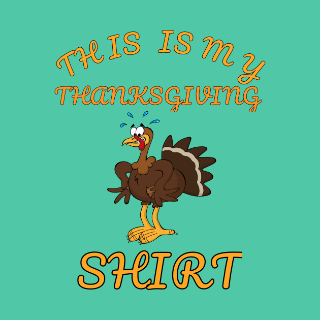 This Is My Thanksgiving Shirt Happy Turkey Day by klimentina