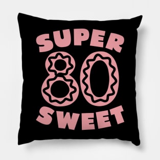 Super Sweet 80 Birthday Icing Pillow