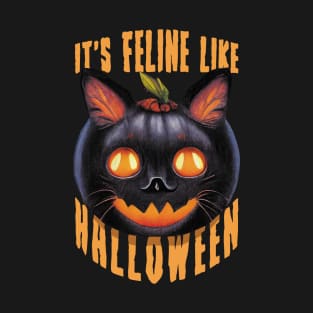 It's FELINE Like Halloween T-Shirt