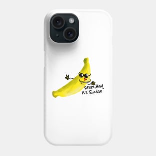 Banana Relax Bro Its Sundae Phone Case