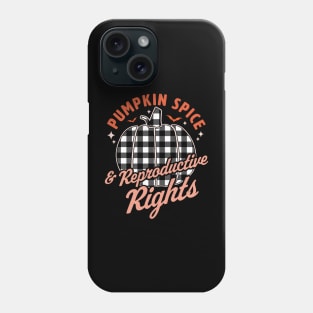 Pumpkin Spice And Reproductive Rights Halloween Pumpkin Phone Case