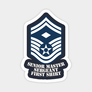 Senior Master Sergeant First Shirt Magnet