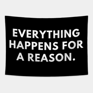 Everything happens for a reason Tapestry