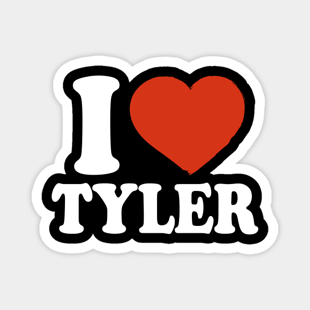 I Love Tyler Magnet by Saulene