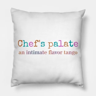 Chef´s Palate Pillow
