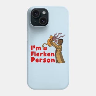 I'm a Flerken Person Phone Case