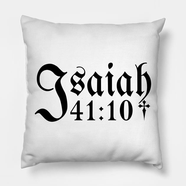 Isaiah 41:10 Pillow by icdeadpixels