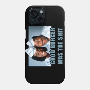 Good burger was the shit Phone Case