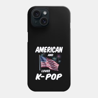 American and Loves K-POP  with flag and fireworks Phone Case