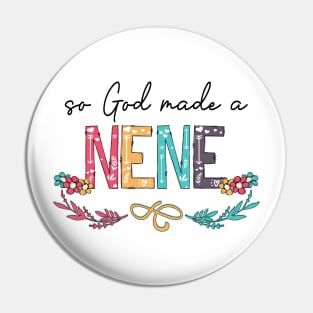 So God Made A Nene Happy Mother's Day Pin