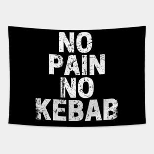 No Pain No Kebab Tapestry