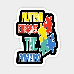 Autism Awareness T-ShirtAutism Amazing Cute Funny Colorful Shirt Pride Autistic Adhd Aspergers Down Syndrome Cute Funny Motivational Inspirational Gift Idea T Magnet