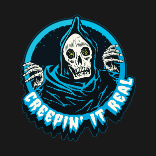 Creepin' It Real T-Shirt