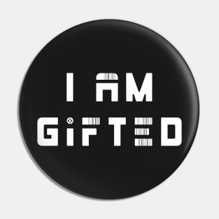 I am gifted Pin