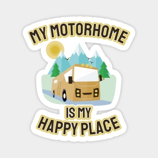 My Motorhome Is My Happy Place Magnet