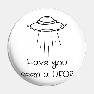 Have you seen UFO? Pin