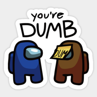 Among Us Funny Stickers Teepublic
